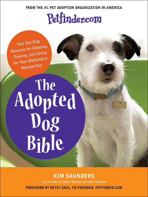 Title details for The Adopted Dog Bible by Petfinder.com - Available